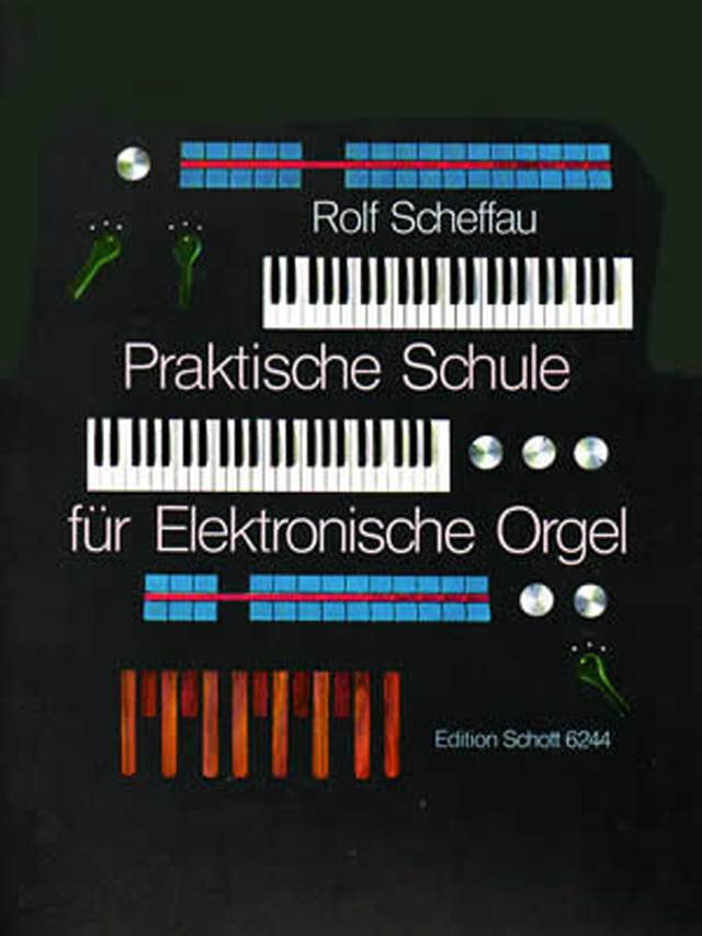 Pracktische Schule für E-Orgeln