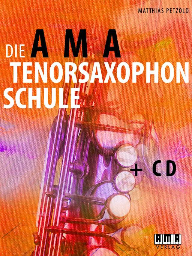 Die AMA-Tenorsaxophonschule